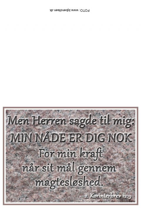 Min n�de er dig nok...